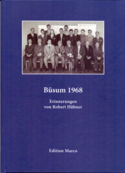 Büsum 1968 - Erinnerungen von Robert Hübner
